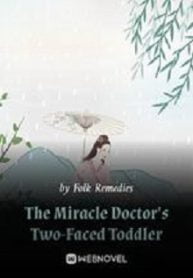 The Miracle Doctor’s Two-Faced Toddler